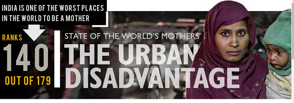 State of the world's mothers - The urban disadvantage
